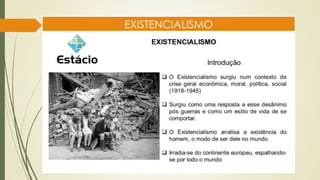 EXISTENCIALISMO
 