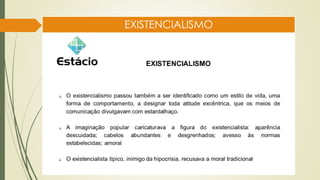 EXISTENCIALISMO
 