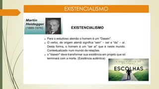 EXISTENCIALISMO
 