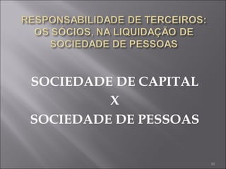 SOCIEDADE DE CAPITAL X SOCIEDADE DE PESSOAS 