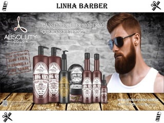 LINHA BARBER
 