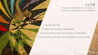 A cor mitica: A significação da cor no candomblé