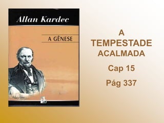 A TEMPESTADE ACALMADACap 15 Pág 337