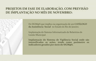 Melhoria do acompanhamento das condicionalidades da área de saúde;