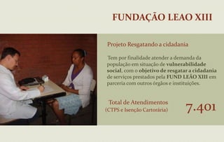 Total:  184.449 beneficiários em todo o estado.Políticas para a Pessoa Idosa Programa Viver Melhor Garante, por meio de convênio com a FECAERJ e Fundação Leão XIII, atividades físicas, culturais, lazer e de cidadania, um envelhecimento ativo e saudável e com inclusão produtiva.	Resultados Alcançados:4.200 idosos incluídos.