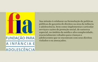 Proteção Social EspecialMunicípio