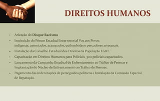 13 Encontros Estaduais; 	Resultados  Alcançados:92 municípios com equipe técnica e de apoio capacitadas.PROCESSO DE SUPERVISÃOElaboração e pactuação de 31 Planos de revisão de Metas e adequação dos serviços, face a situações inadequadas de funcionamento dos equipamentos, nos 31 municípios monitorados.