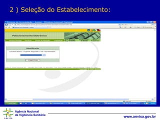 2 ) Seleção do Estabelecimento: 