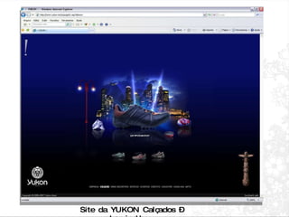 Site da YUKON Calçados – www.yukon.ind.br 