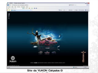 Site da YUKON Calçados – www.yukon.ind.br 