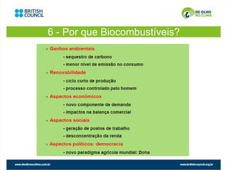 6 - Por que Biocombustíveis?
 