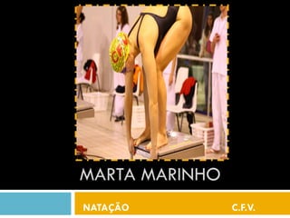 MARTA MARINHO
NATAÇÃO         C.F.V.
 