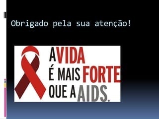 Obrigado pela sua atenção!
 