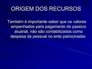  Da contribuição patronal sobre a folha dos servidores inativos e pensionistas (sobre o que ultrapassar o teto do INSS);
