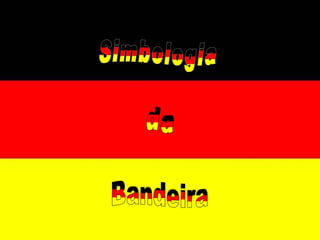 Simbologia  da Bandeira 