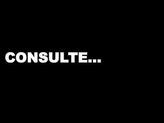 CONSULTE…
 