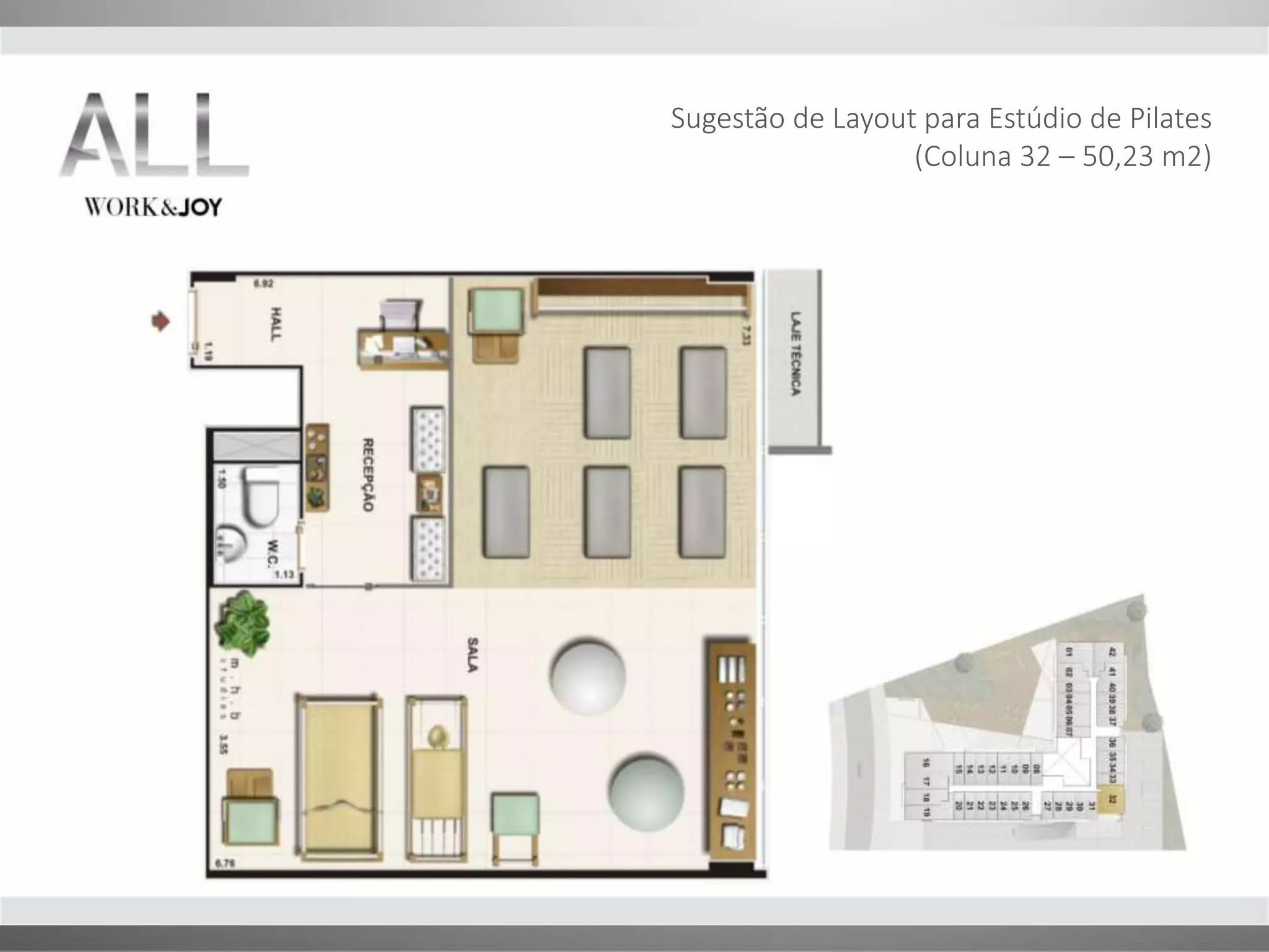 Sugestão de Layout para Estúdio de Pilates 
(Coluna 32 – 50,23 m2) 
 