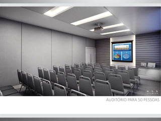 AUDITÓRIO PARA 50 PESSOAS 
 