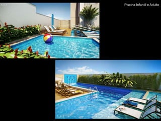 Piscina Infantil e Adulto
 