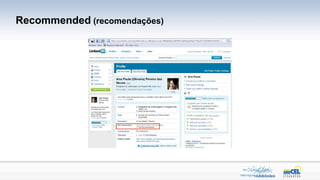 Recommended (recomendações)
 