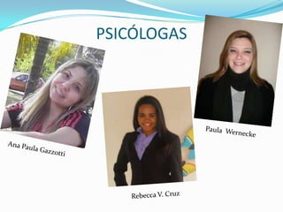 PSICÓLOGAS
 