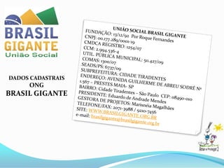 DADOS CADASTRAIS
     ONG
BRASIL GIGANTE
 