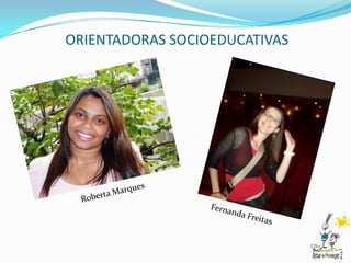 ORIENTADORAS SOCIOEDUCATIVAS
 