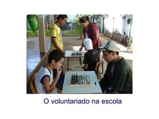 O voluntariado na escola  