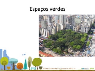 Espaços verdes 