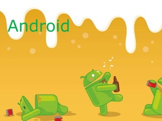 Android
 