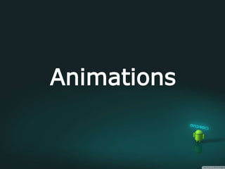 Animations
 