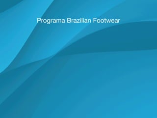 Programa Brazilian Footwear
 