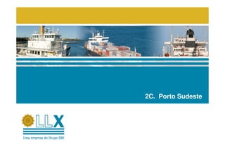2C. Porto Sudeste
 