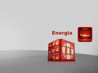 Energia
20
 