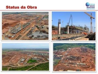 Status da Obra
28
 