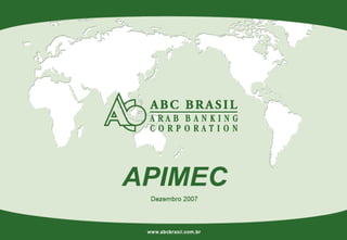 Banco ABC - Apresentação APIMEC 2007