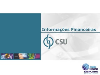 Financial Information




                        Informações Financeiras




                                                  18
 