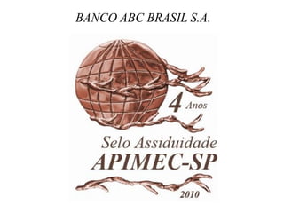 29
29
BANCO ABC BRASIL S.A.
 
