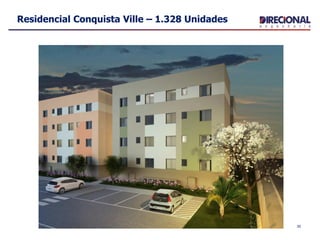 Residencial Conquista Ville – 1.328 Unidades
30
 