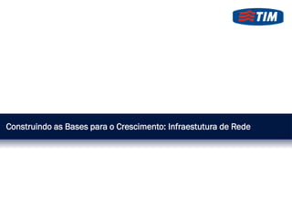 Construindo as Bases para o Crescimento: Infraestutura de Rede

 