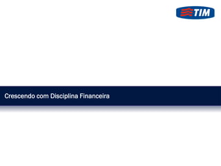 Crescendo com Disciplina Financeira

 