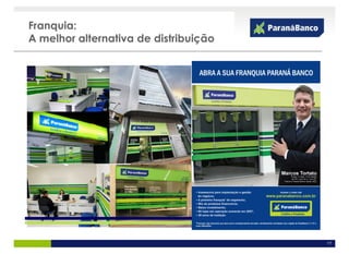 Franquia:
A melhor alternativa de distribuição




                                       17
 