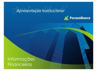 Informações
Financeiras   31
 