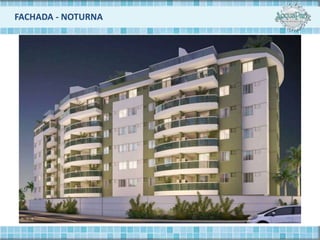FACHADA - NOTURNA
 