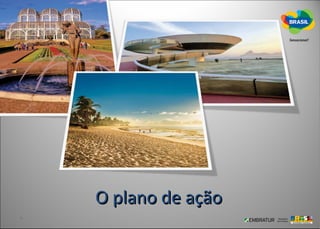 O plano de ação
 