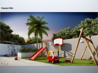 Espaço Kids 
 