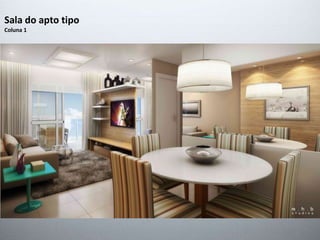 Sala do apto tipo 
Coluna 1 
 