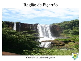 Região de Piçarrão
Cachoeira da Usina de Piçarrão
 