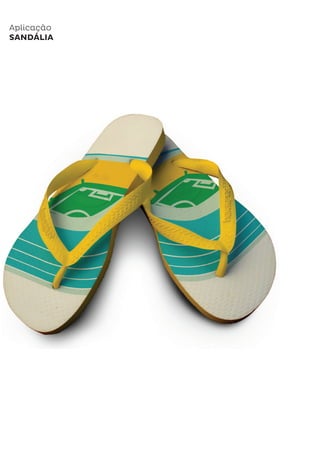 Aplicação
SANDÁLIA
 