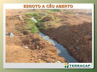 ESGOTO A CÉU ABERTO 